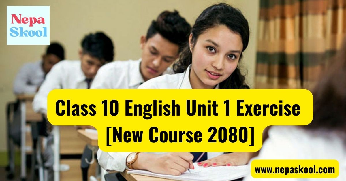 Class 10 English Unit 1 Exercise [New Course 2080]