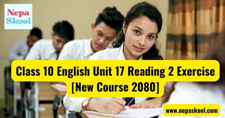 Class 10 English Unit 17 Reading 2 Exercise [New Course 2080]