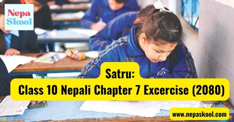Satru- Class 10 Nepali Chapter 7 Excercise