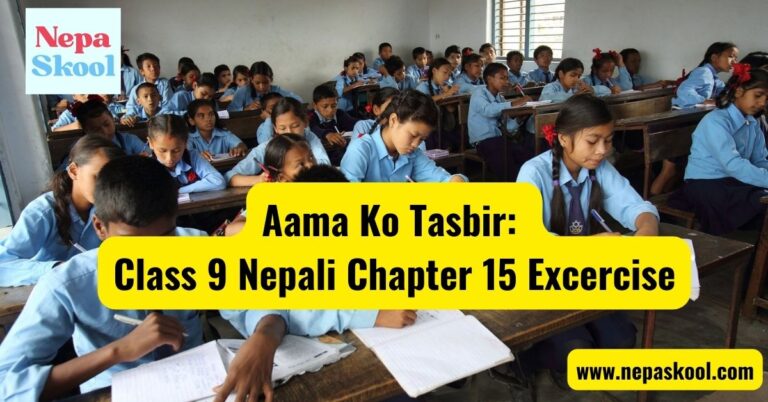 Aama Ko Tasbir: Class 9 Nepali Chapter 15 Excercise