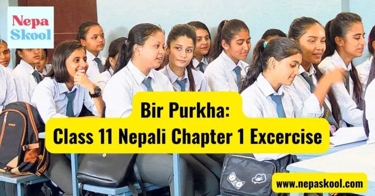 Bir Purkha: Class 11 Nepali Chapter 1 Excercise