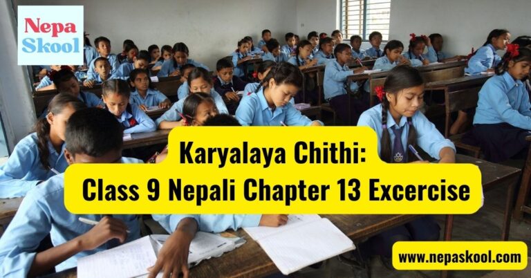 Karyalaya Chithi: Class 9 Nepali Chapter 13 Excercise