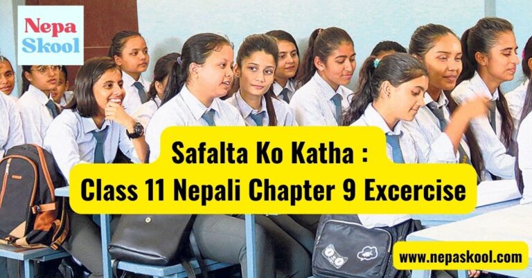 Safalta Ko Katha : Class 11 Nepali Chapter 9 Excercise